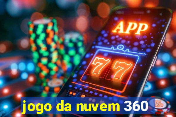 jogo da nuvem 360