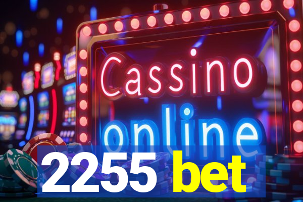 2255 bet