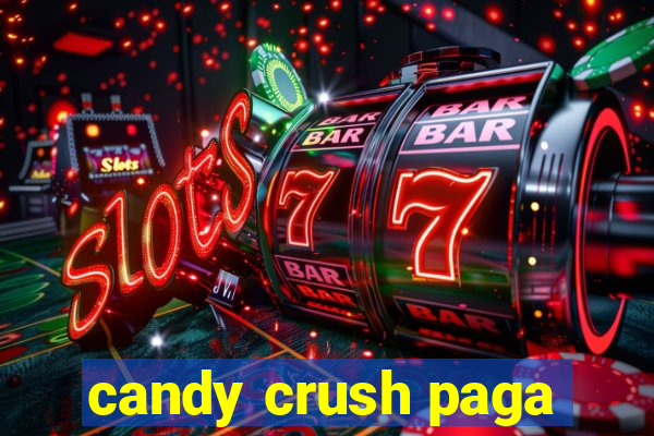 candy crush paga