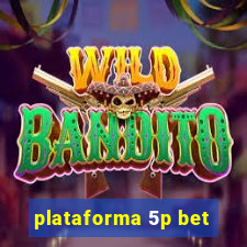 plataforma 5p bet