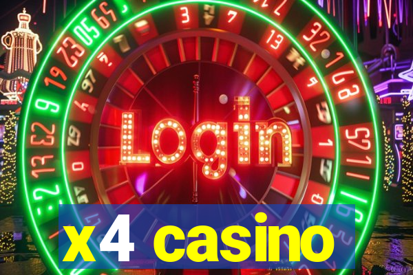 x4 casino