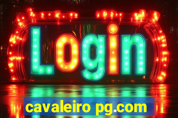 cavaleiro pg.com