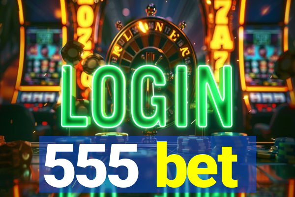 555 bet