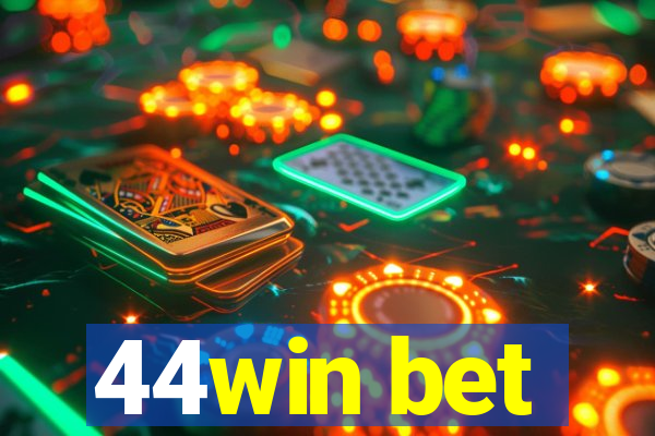 44win bet