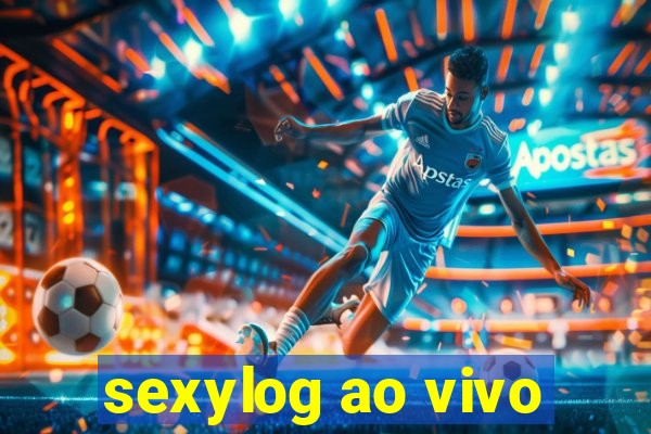 sexylog ao vivo