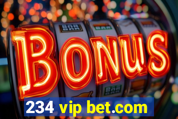 234 vip bet.com