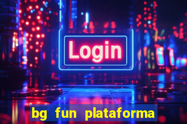 bg fun plataforma de jogos