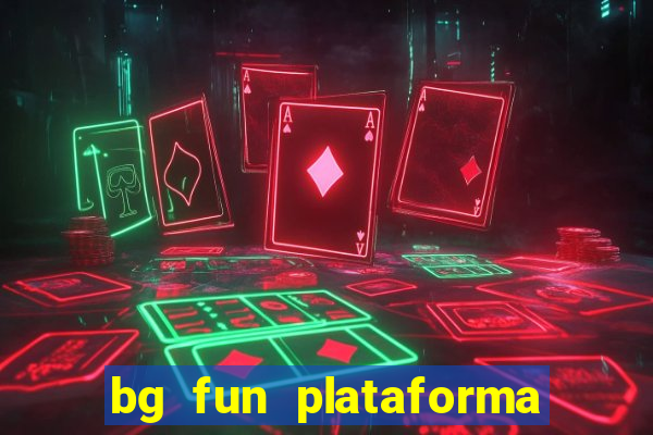 bg fun plataforma de jogos