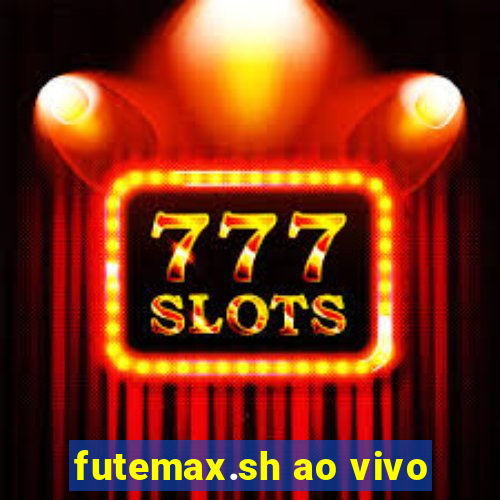 futemax.sh ao vivo