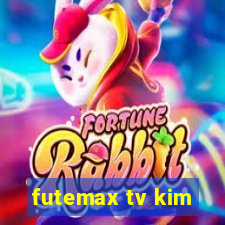 futemax tv kim