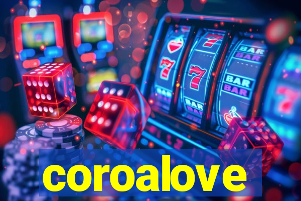 coroalove