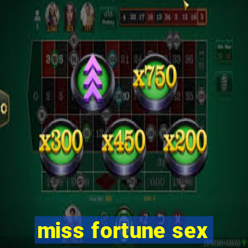 miss fortune sex