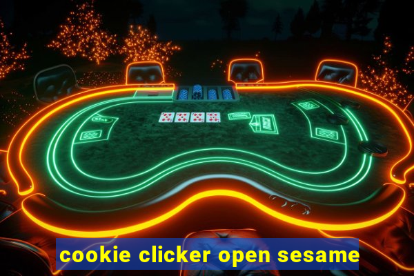 cookie clicker open sesame