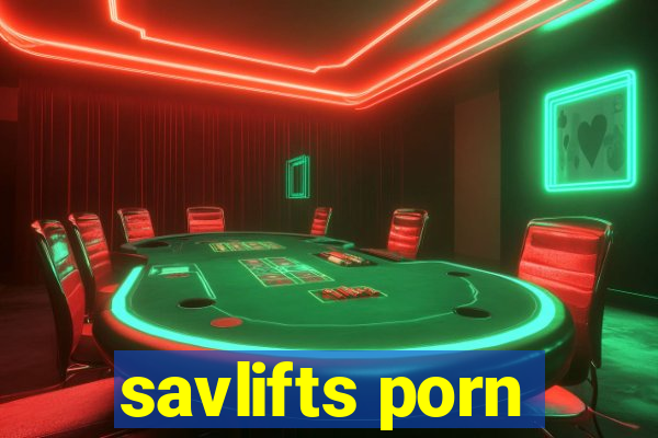 savlifts porn