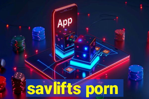 savlifts porn