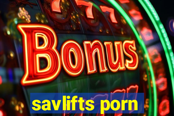 savlifts porn