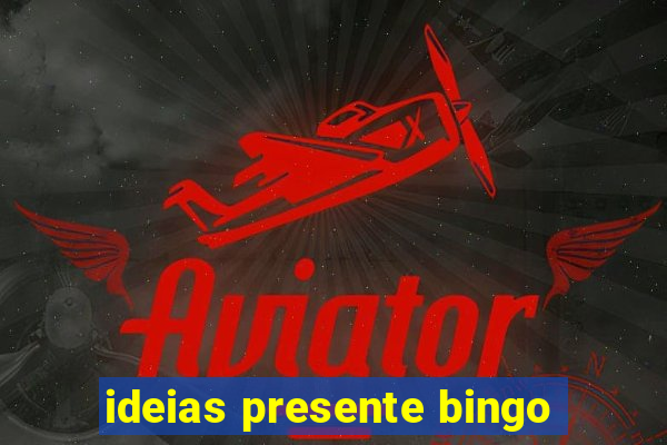 ideias presente bingo