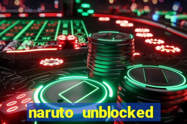 naruto unblocked games 76