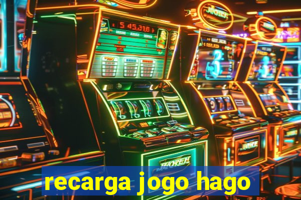 recarga jogo hago