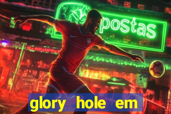 glory hole em porto alegre