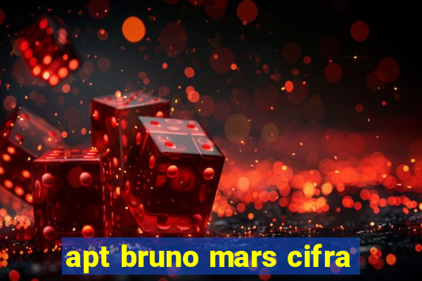 apt bruno mars cifra