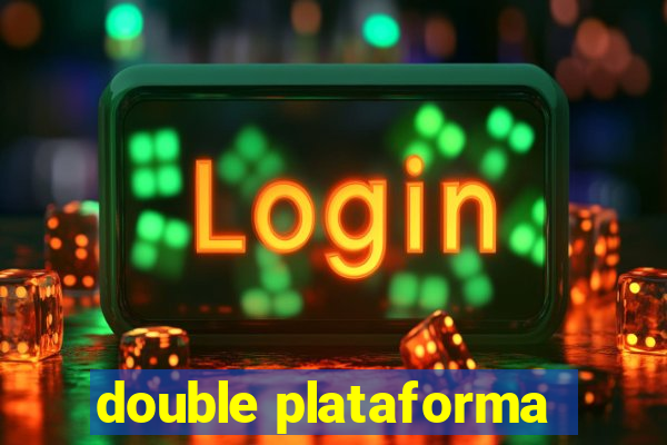 double plataforma