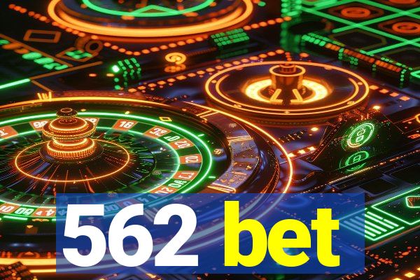 562 bet