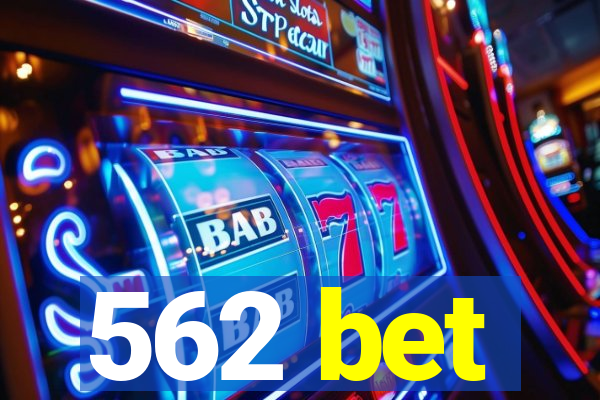 562 bet