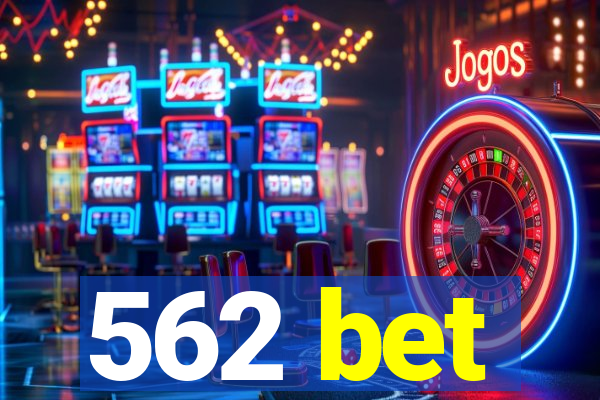 562 bet