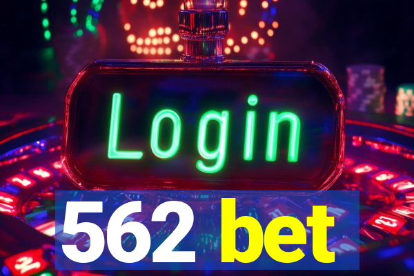 562 bet