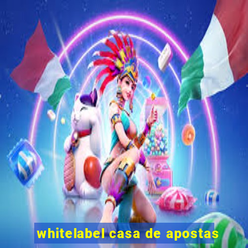 whitelabel casa de apostas