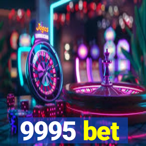 9995 bet