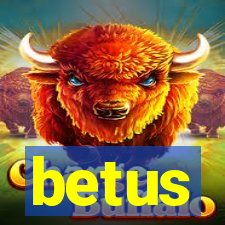 betus