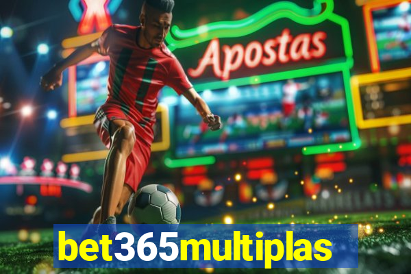 bet365multiplas