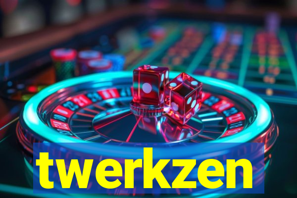 twerkzen