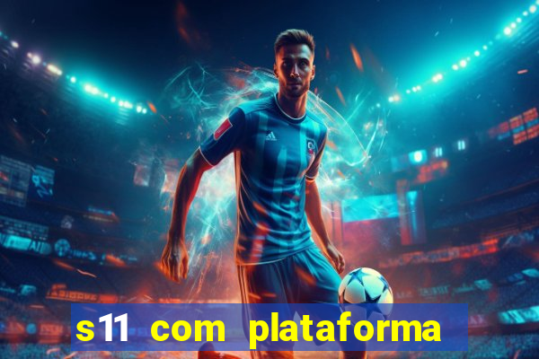 s11 com plataforma de jogos