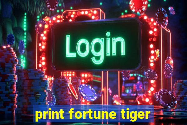 print fortune tiger