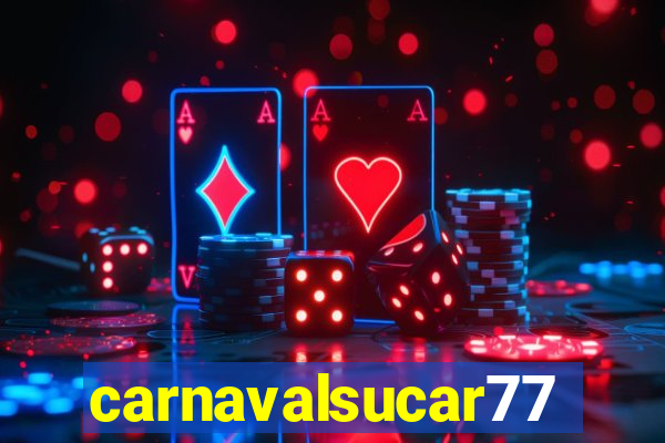 carnavalsucar777