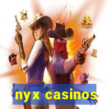 nyx casinos