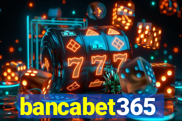 bancabet365