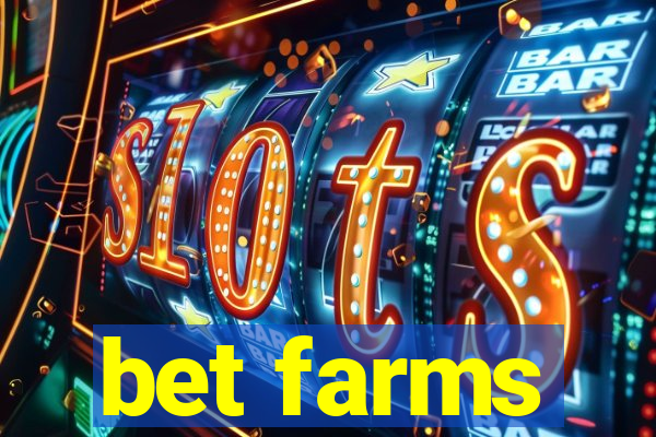 bet farms