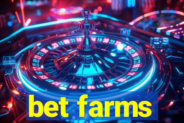 bet farms