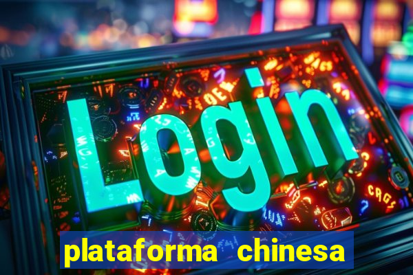 plataforma chinesa de slots