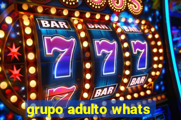 grupo adulto whats