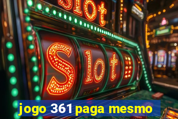 jogo 361 paga mesmo