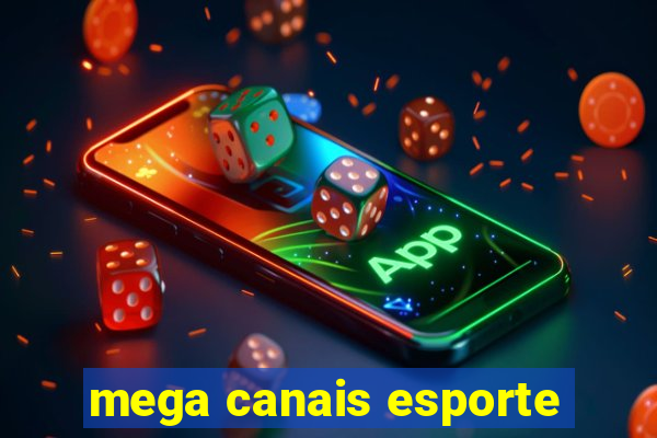 mega canais esporte