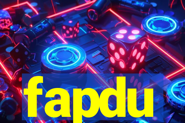 fapdu