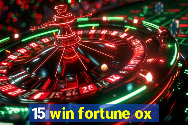 15 win fortune ox