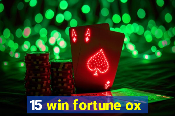 15 win fortune ox