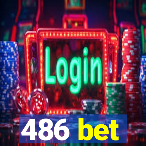 486 bet